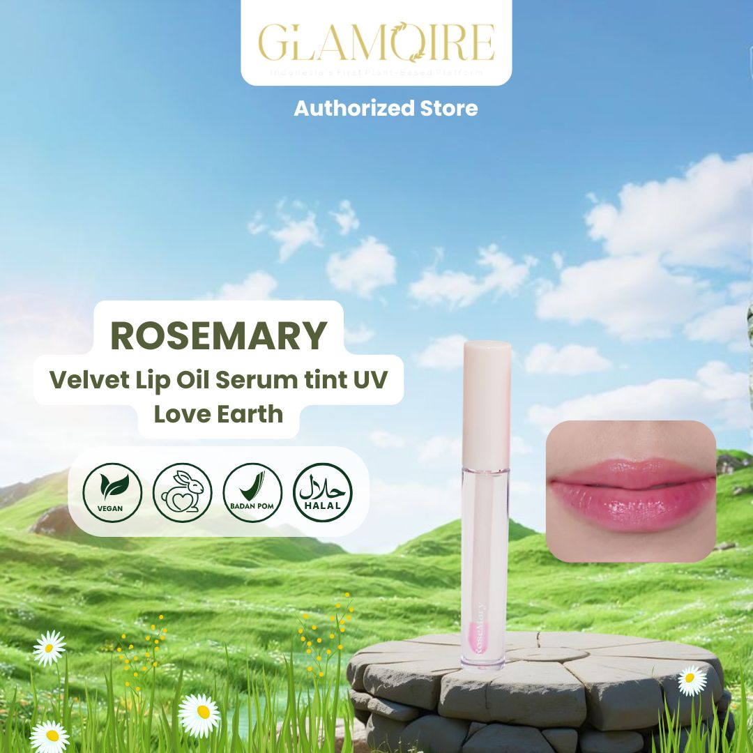 Rosemary Velvet Lip Oil Serum tint UV Love Earth | Lipserum | Lip Oil | Lip Booster | Vitamin Bibir| Liptint | Watertint|Lipstain